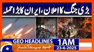Big War Begins.. Iran vs US - Headlines Geo News 1 AM (23 June 2025)