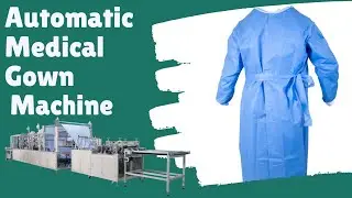 How to Choose Disposable Surgical Gown | Automatic High Level Surgical Gown Making Machine