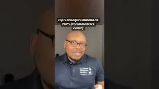 Les top 5 arnaques sur Alibaba et comment les eviter