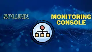 How to Setup a Monitoring Console in Splunk