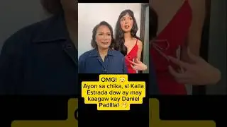 &ldquo;KAILA ESTRADA, may KAAGAW kay DANIEL PADILLA?! 😱💔&rdquo;
