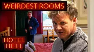 The WEIRDEST Hotel Rooms Gordon Has Ever Stayed In | Hotel Hell | Gordon Ramsay