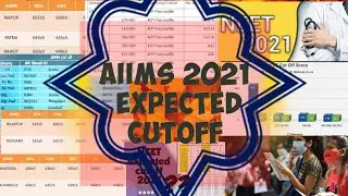Expected cut off for all 19 AIIMS | neet 2021 | minimum marks required for mbbs seat | new aiims