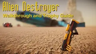 Alien Destroyer - Walkthrough | Trophy Guide | Achievement Guide