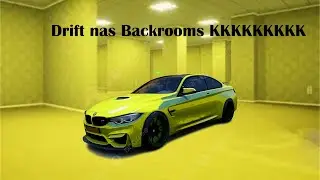 Drift nas backrooms KKKKKKKKKKK