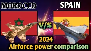 Morocco vs Spain airforce power comparison 2024 | Spain vs Morocco airforce power comparison