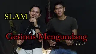 SLAM ( GERIMIS MENGUNDANG ) Cover Karya Bangsa