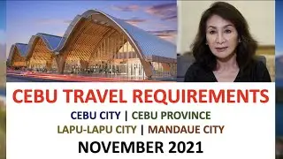 CEBU TRAVEL REQUIREMENTS | CEBU PROVINCE, CEBU CITY | DOMESTIC & INTERNATIONAL - November 2021