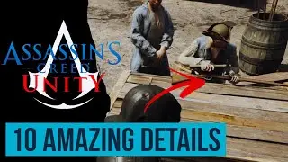 10 Amazing details in Assassin's Creed Unity