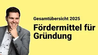 F&ouml;rdermittel f&uuml;r GR&Uuml;NDUNG 💶 | Komplett-&Uuml;bersicht f&uuml;r 2025