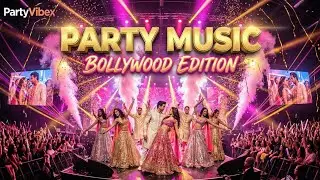 Ultimate Bollywood Party Music 2026🔥 | Dance Music - PartyVibex Presents 