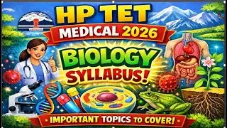 HP TET MEDICAL JUNE 2026 BIOLOGY SYLLABUS #hpexams #tetexam #hptet #2026 #mostimportantquestions