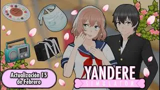 Reporte Actualizaci&oacute;n 15 de Febrero -Yandere Simulator