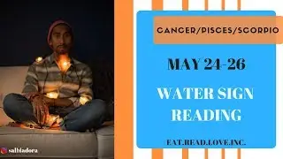 CANCER/PISCES/SCORPIO - 