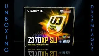 Unboxing Gigabyte Z370XP SLI Desempaque