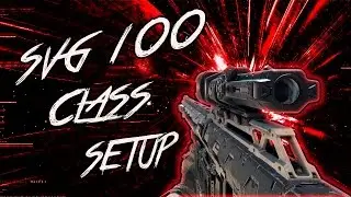SVG 100 - BLACK OPS 3 CLASS SETUP