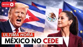 Trump amenaza con aranceles por Cuba - México no cede