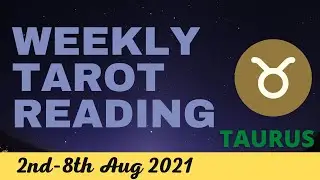 TAURUS ♉️ Weekly Tarot 2nd August 2021 |&ldquo;Getting WISE to the MESSAGES!&rdquo;| Taurus​ #August#Tarot