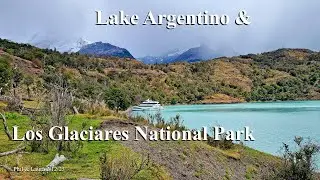 Lake Argentino & Los Glaciares National Park, Argentina - Patagonia