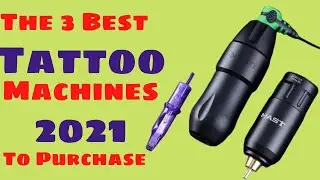 The 3 Best Tattoo Machines 2021 | To Purchase ✅ Under $200