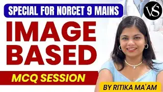IMAGE BASED QUESTIONS – MCQ SESSIONS FOR NORCET 9, SGPGI, GMCH, KGMU, RRB |  BY RITIKA MA’AM