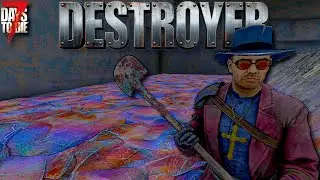 7 Days To Die - DESTROYER! - Dangerous Prep Work! (Ep18)
