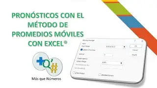 PRONÓSTICOS EN SERIES DE TIEMPO CON EL MÉTODO DEL PROMEDIO MÓVIL CON EXCEL