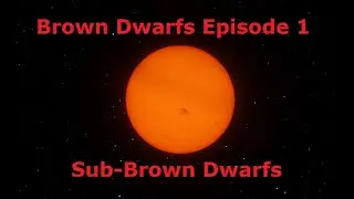 Brown Dwarf Stars Episode 1: Sub-Brown Dwarfs