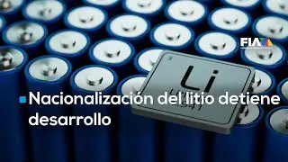 Nacionalización del litio en Sonora detiene desarrollo y abandona a Bacadéhuachi