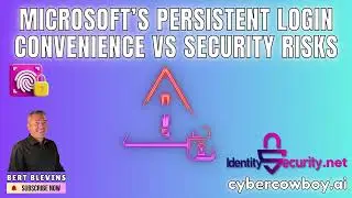 Microsoft's Presistent Login Convenience vs Security Risks