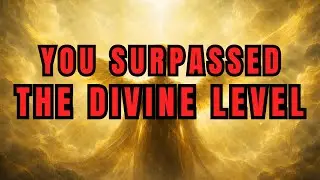CHOSEN ONE, YOU’VE SURPASSED THE DIVINE LEVEL - EVEN HEAVEN DIDN’T EXPECT THIS!