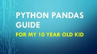 Python Pandas for your 10 year old kid,#python,#pythonprogramming,#pythonpandas,#pythonforbeginners,