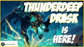 THUNDERDEEP DRASK 1.7.1 Update [Dauntless]