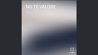 NO TE VALORE