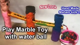 Marle Run play with water ball | play doodh and make marble Toy | Make In Maham Kids Tv | Fist Time
