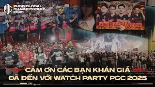 🏆 Recap Watch Party PGC 2025: Cảm ơn tất cả c&aacute;c bạn kh&aacute;n giả!