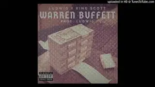 Warren Buffet X Ludwig X King $cott (Prod. Ludwig)