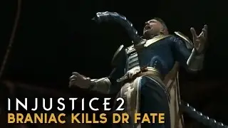 Injustice 2 - Brainiac Kills Dr. Fate