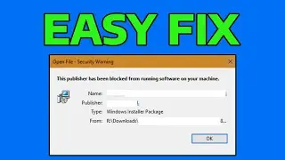 How To Fix This Publisher Has Been Blocked From Running Software On Your Machine Error in Windows