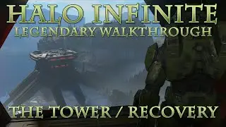 Tyrant's Halo Infinite Legendary Walkthrough  - The Tower / Recovery
