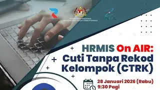 HRMIS ON AIR : CUTI TANPA REKOD KELOMPOK (CTRK)