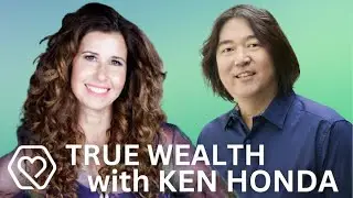 The Aware Show presents: What is True Wealth with Ken Honda