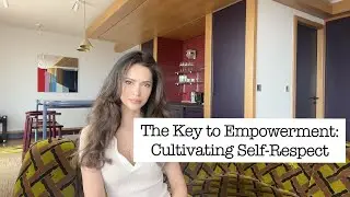 The Key to Empowerment: Cultivating Self-Respect