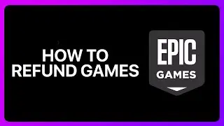 How To Refund Games On Epic Games Tutorial