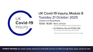 UK Covid 19 Inquiry - Module 8 Hearings - 21 October 2025 AM