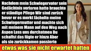 Du kümmerst dich doch um Papa oder Dann flogen mein Mann Schwiegermutter nach Aspen