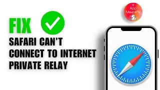 How To Fix Safari  Can&rsquo;t Connect To Network Private Relay