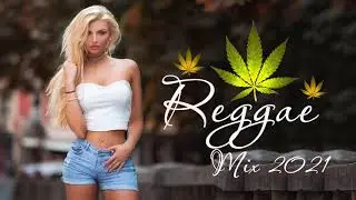 Top 100 Reggae Songs 2021 - Best Reggae Popular Songs 2021 - New Reggae Remix Music 2021