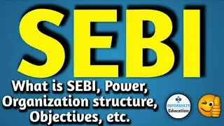 sebi | securities and exchange board of India | what is SEBI |powers of SEBI |organization structure