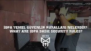 İDPA TEMEL G&Uuml;VENLİK KURALLARI NELERDİR? / WHAT ARE IDPA BASIC SECURITY RULES?